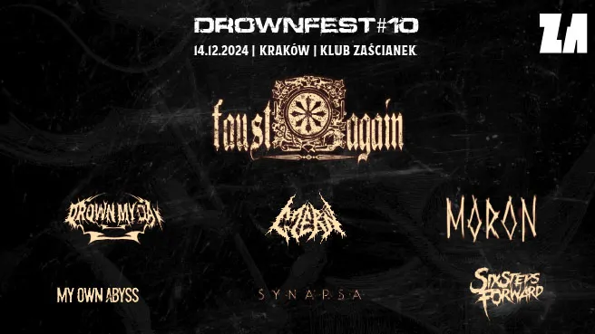 Drownfest #10: Faust Again, Drown My Day, Czerń, Moron, My Own Abyss, Synapsa, Six Steps Forward