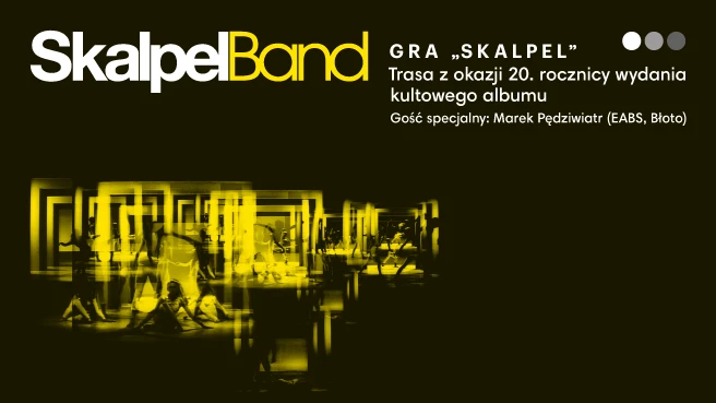 SKALPEL BAND w NOSPR | 20 LAT DEBIUTANCKIEGO ALBUMU!