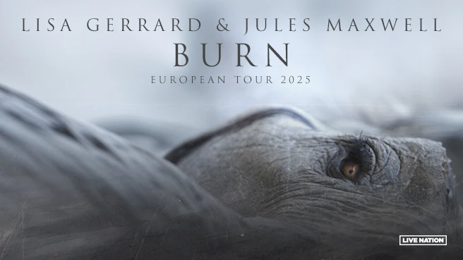 Lisa Gerrard & Jules Maxwell: BURN Tour 2025