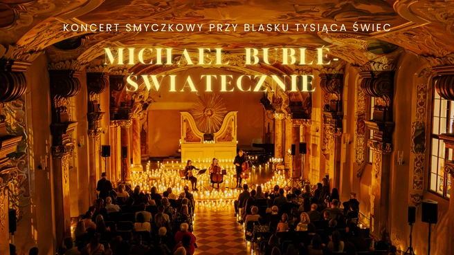 Koncert przy świecach: Michael Buble Świątecznie