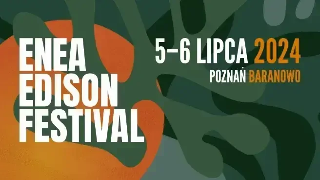 ENEA EDISON FESTIVAL 2024 - DZIEŃ 1