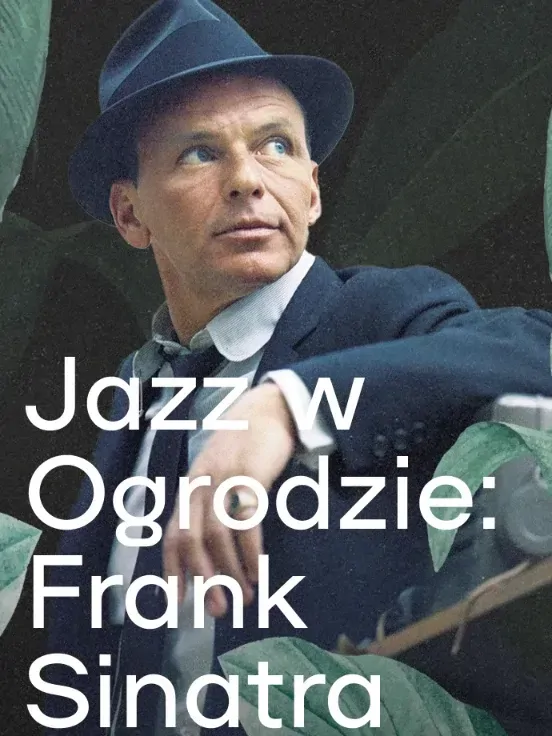 Jazz w Ogrodzie: Frank Sinatra w wykonaniu Sławka Uniatowskiego