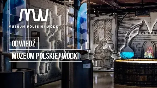 Zwiedzanie Muzeum Polskiej Wódki