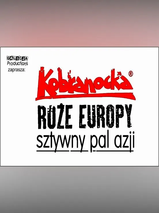 Kobranocka, Róże Europy, Sztywny Pal Azji